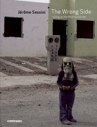 The Wrong Side: Living on the Mexican Border