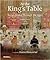 At the King's Table: Royal ...