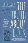 The Truth About Luck by Iain Reid