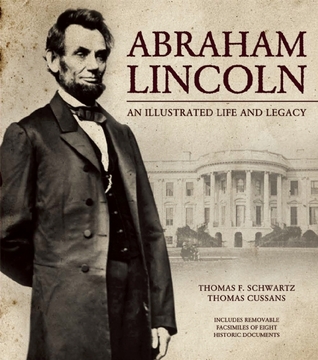 Abraham Lincoln: An Illustrated Life and Legacy (Hardcover)