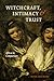 Witchcraft, Intimacy, and Trust: Africa in Comparison