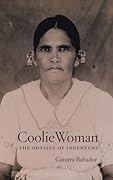 Coolie Woman: The Odyssey of Indenture