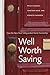 Well Worth Saving by Price Van Meter Fishback