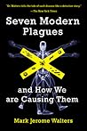 Seven Modern Plagues by Mark Jerome Walters