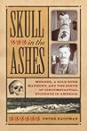 Skull in the Ashes by Peter Kaufman