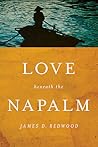 Love beneath the Napalm (Notre Dame Review Book Prize)