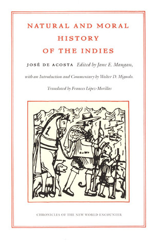 Natural and Moral History of the Indies (Chronicles of the New World Encounter)