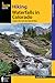 Hiking Waterfalls in Colora...