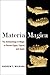 Materia Magica: The Archaeo...