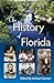The History of Florida by Michael Gannon