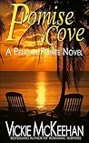 Promise Cove by Vickie McKeehan