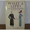 What a Life!: An Autobiography of E.V.L. and G.M.