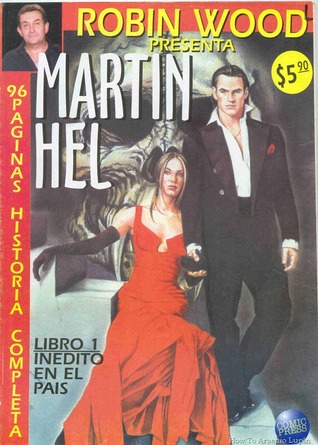 Robin Wood presenta: Martin Hel, Libro 1 (Martín Hel: Libro Inédito)