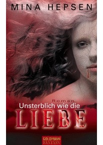 Unsterblich wie die Liebe (Unsterblich, #3)
