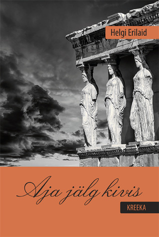 Aja jälg kivis. Kreeka (Paperback)