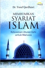 Membumikan Syariat Islam: Keluwesan Aturan Ilahi untuk Manusia (Paperback)