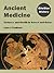 Ancient Medicine: Sickness and Health in Greece and Rome (BiteSize History, #2)