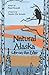 Natural Alaska: Life on the...