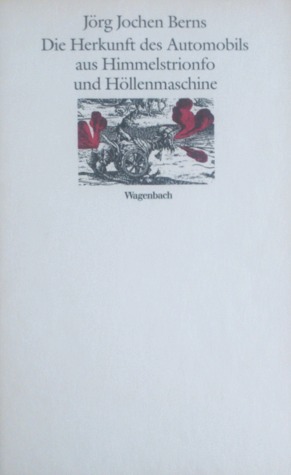Die Herkunft des Automobils aus Himmelstrionfo und Höllenmaschine