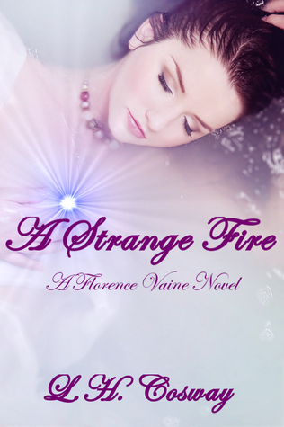 A Strange Fire (Florence Vaine, #1)