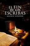 El fin de los escribas by Glenn Cooper