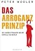 Das Arroganz-Prinzip: So ha...