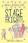 Stage Fright! by Belinda Roberts