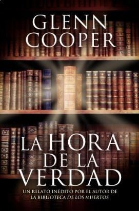 Portada de La hora de la verdad, de Glenn Cooper