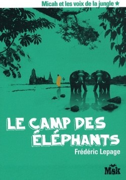 Le Camp des Éléphants (Micah et les voix de la jungle, #1)