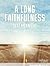 A Long Faithfulness: The Ca...