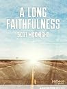 A Long Faithfulness by Scot McKnight