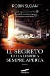 Il segreto della libreria sempre aperta by Robin Sloan