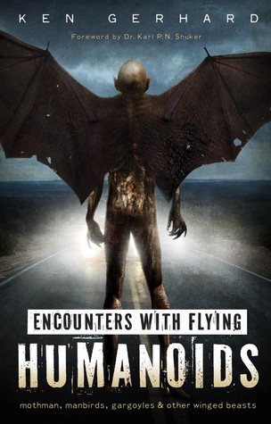 Encounters with Flying Humanoids: Mothman, Manbirds, Gargoyles & Other Winged Beasts (Paperback)