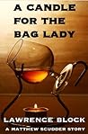 A Candle for the Bag Lady by Lawrence Block