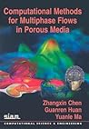 Computational Methods for Multiphase Flows in Porous Media (Computational Science and Engineering)