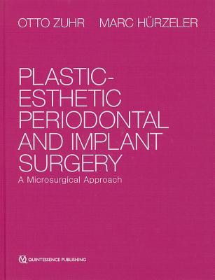 Plastic-Esthetic Periodontal and Implant Surgery: A Microsurgical Approach