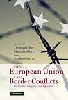 The European Union and Border Conflicts: The Power of Integration and Association