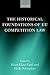 The Historical Foundations of EU Competition Law