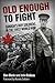 Old Enough to Fight: Canada's Boy Soldiers in the First World War