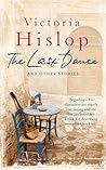 The Last Dance by Victoria Hislop