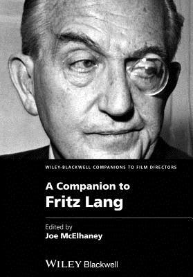 A Companion to Fritz Lang (Wiley Blackwell Companions to Film Directors)