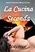 La Cucina Seconda