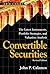 Convertible Securities: The Latest Instruments, Portfolio Strategies, and Valuation Analysis, Revised Edition (McGraw-Hill Library of Investment and Finance)