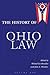 The History of Ohio Law