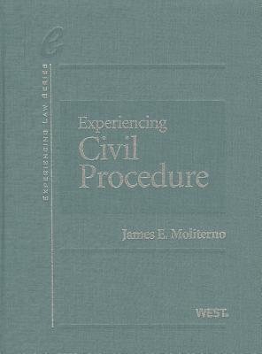 Experiencing Civil Procedure (Experiencing Law Series)