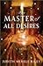 The Master of All Desires by Judith Merkle Riley