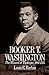 Booker T. Washington: The W...