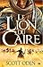 Le Lion du Caire by Scott Oden Le Lion du Caire by Scott Oden
