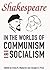 Shakespeare in the World of Communism and Socialism by Irena R. Makaryk
