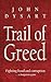 Trail of Greed